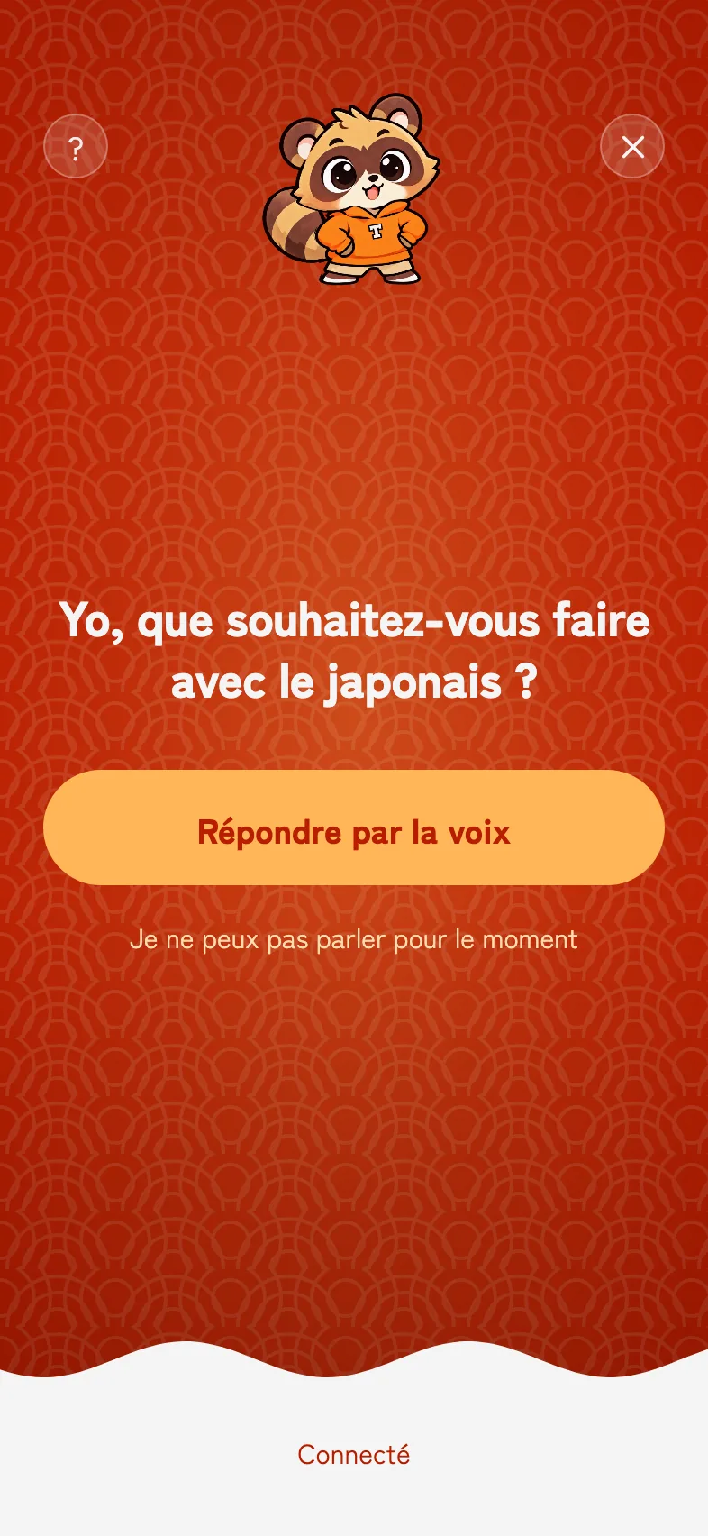 Talkana, la première version&nbsp;: «&nbsp;Yo, que souhaitez-vous faire avec le japonais&nbsp;?&nbsp;», un bouton jaune plat.